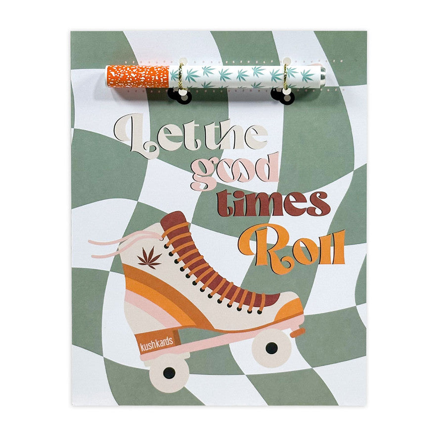 KUSHKARDS ONE-HITTER GREETING CARD - GOOD TIMES ROLL